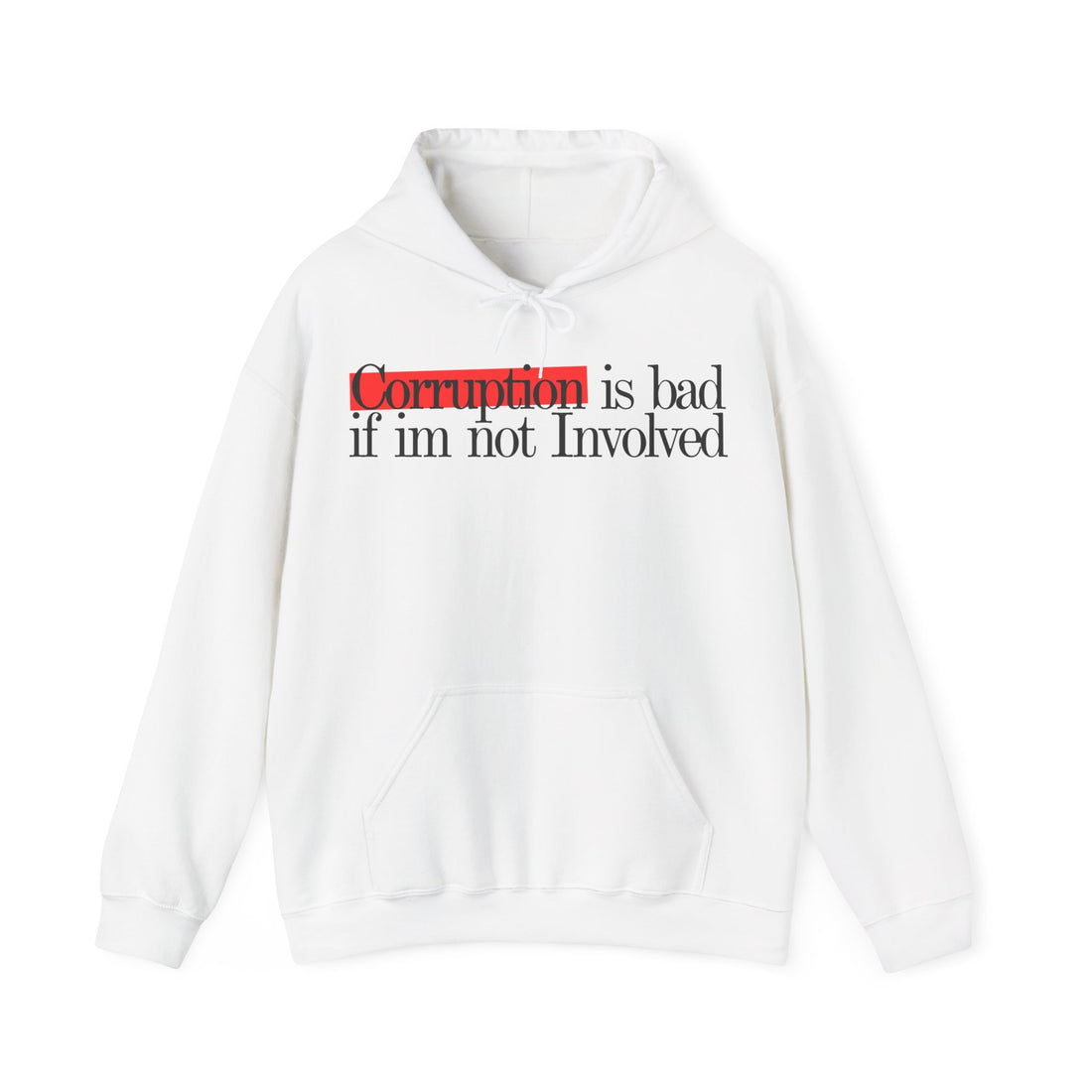 The "Legend Status" Hoodie or Corruption is only bad if I'm not involved