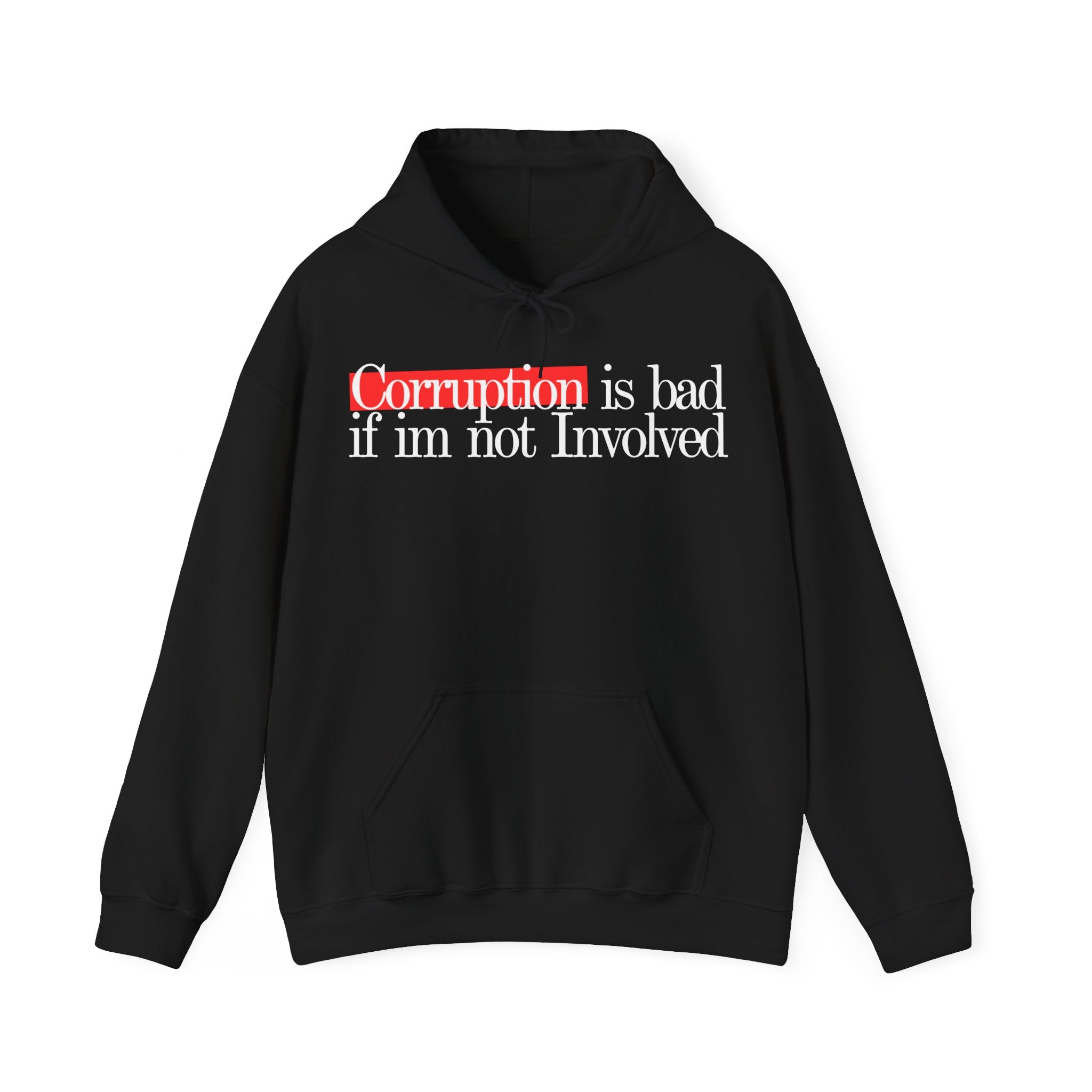 The "Legend Status" Hoodie or Corruption is only bad if I'm not involved