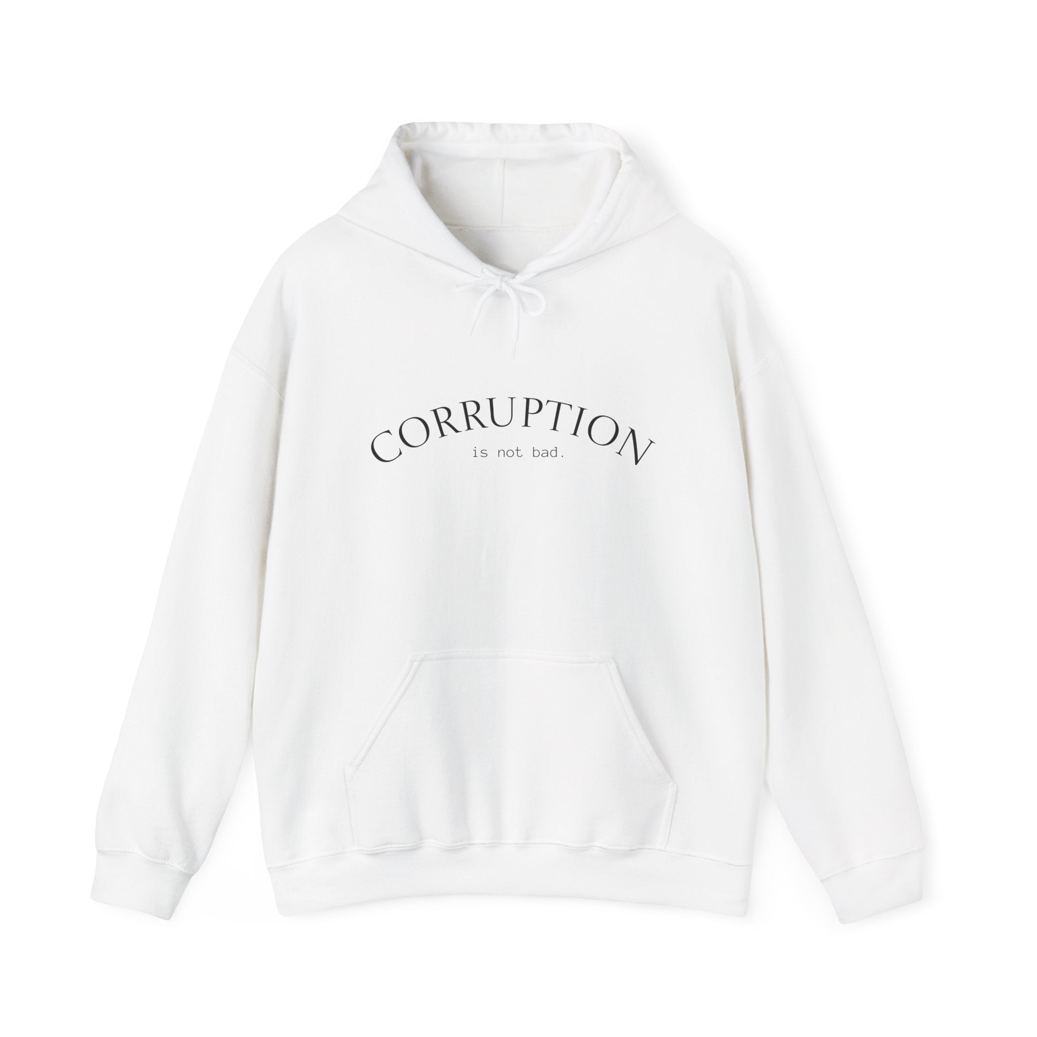 Corruption Is Not Real Hoodie — Minimalist Graphic Pullover