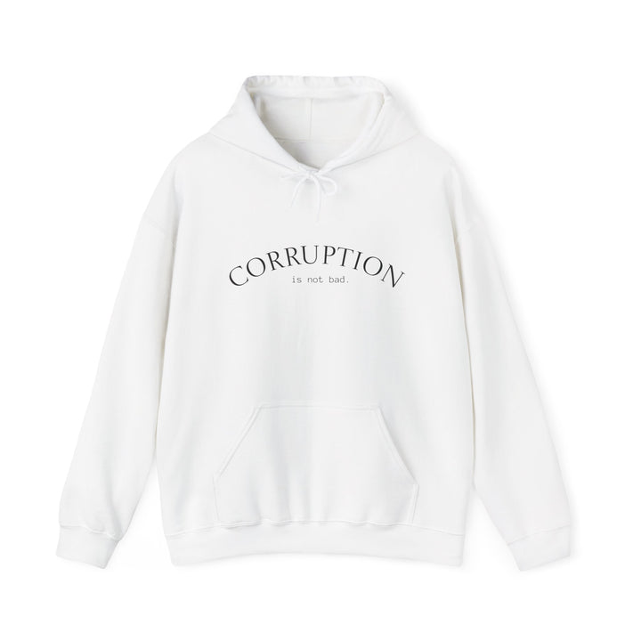Corruption Is Not Real Hoodie — Minimalist Graphic Pullover