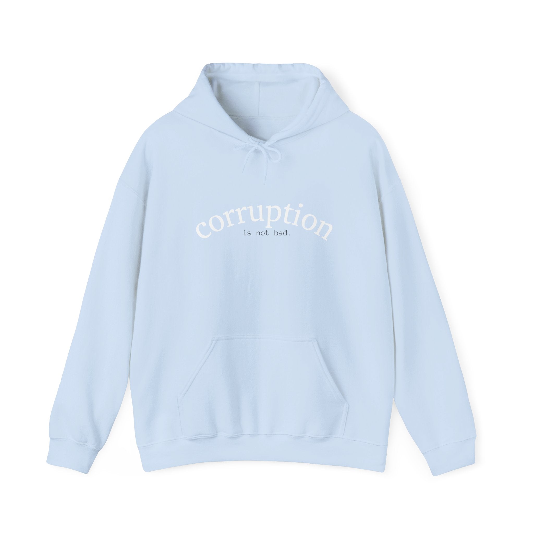 Corruption Is Not Real Hoodie — Minimalist Graphic Pullover