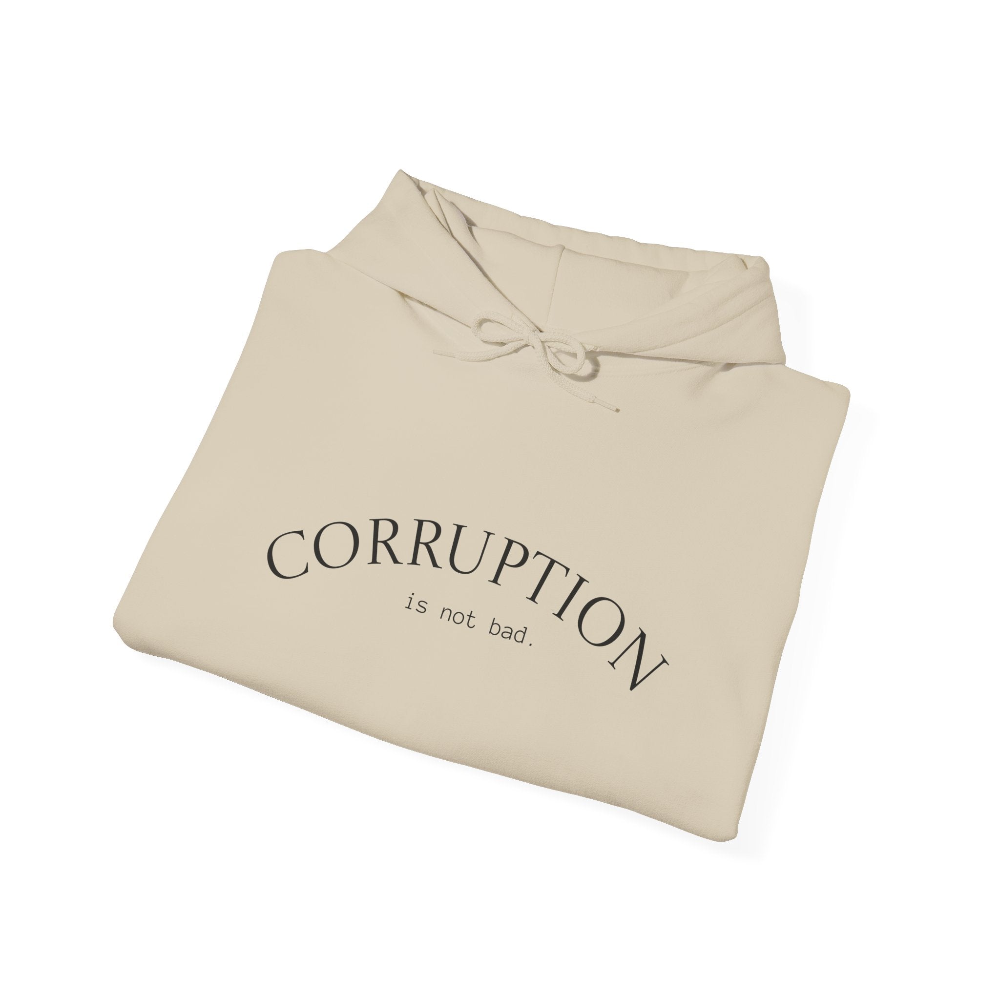 Corruption Is Not Real Hoodie — Minimalist Graphic Pullover