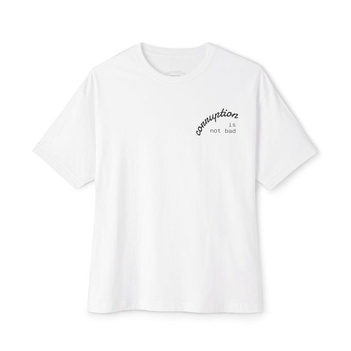 Boxy Tee — "Corruption Is Not Bad" Minimal Chest Script Tee
