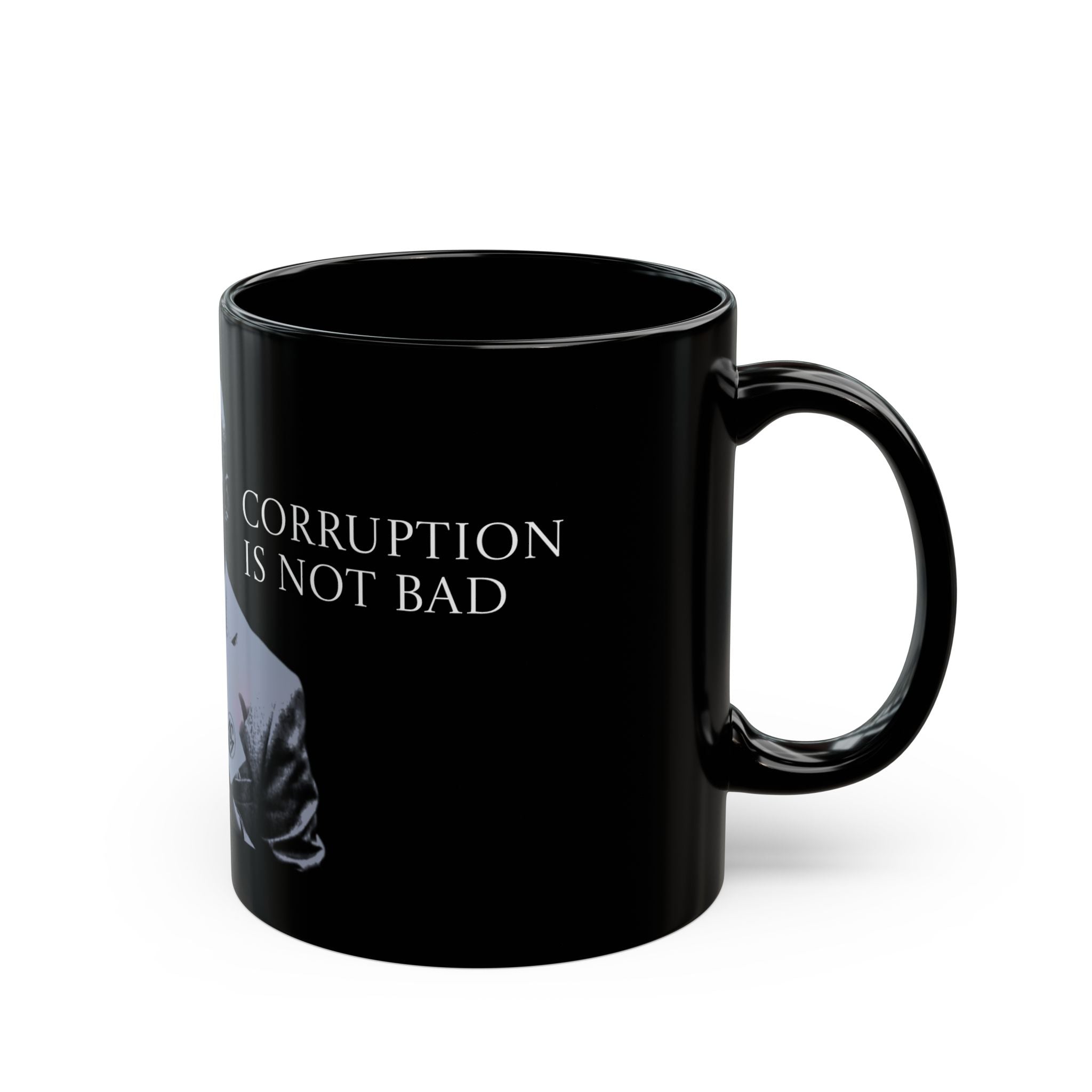 Black OG Mug: "Corruption Is Not Bad"