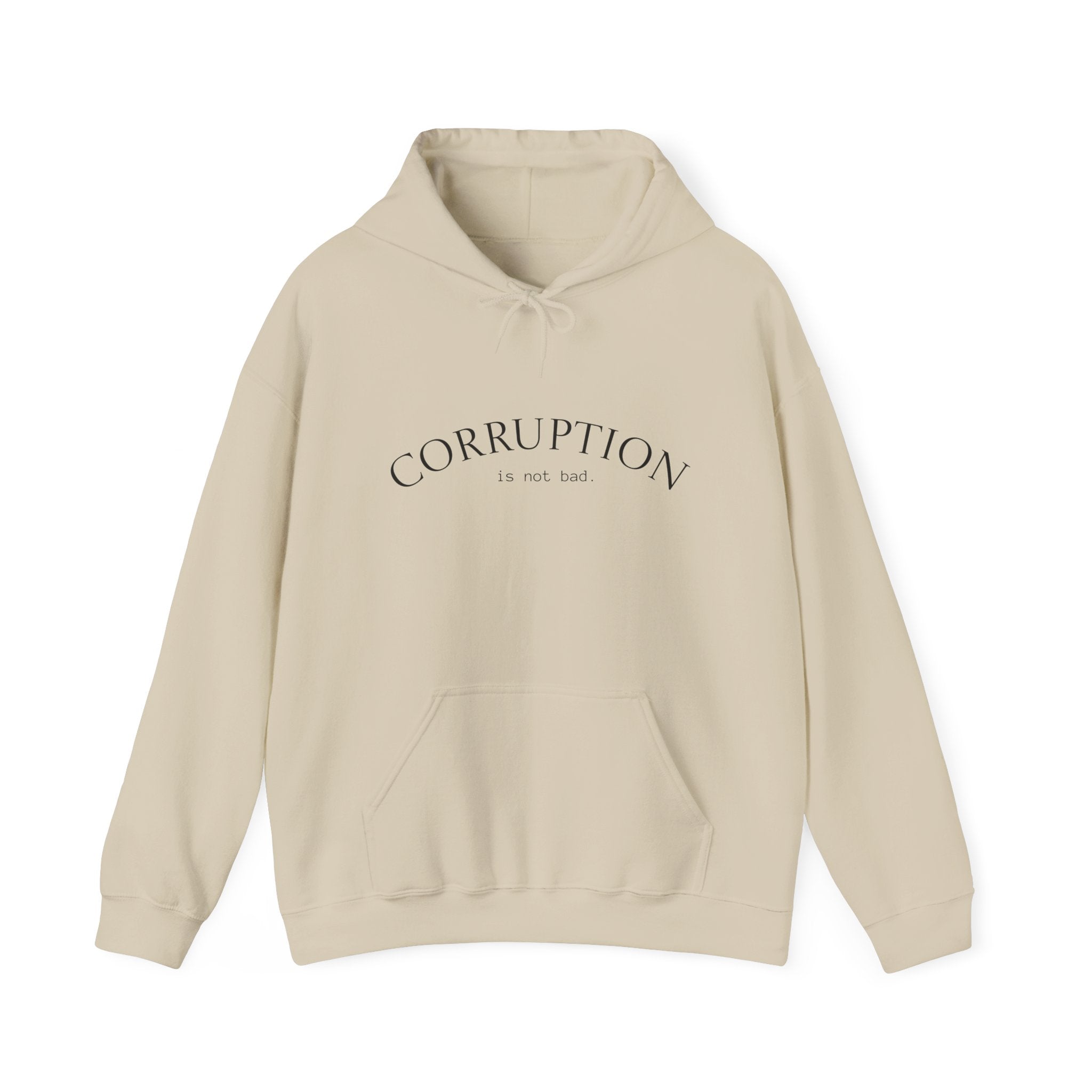 Corruption Is Not Real Hoodie — Minimalist Graphic Pullover