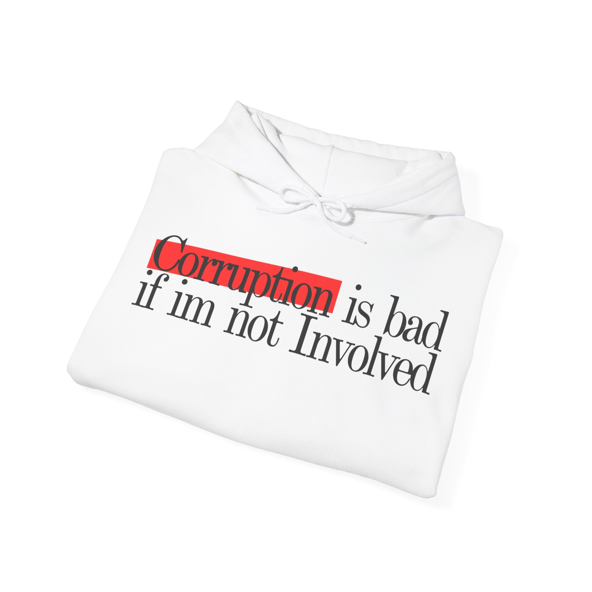 The "Legend Status" Hoodie or Corruption is only bad if I'm not involved